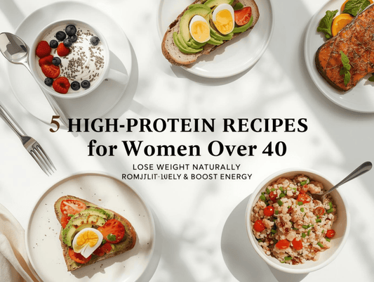🍳 5 Quick High-Protein Recipes for Women Over 40 Who Want to Lose Weight Without DietinG - sereneform